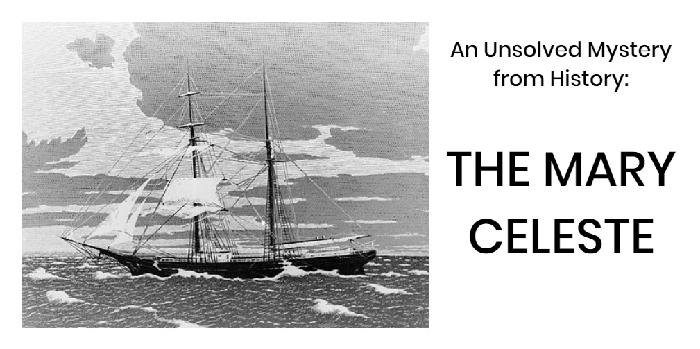 An Unsolved Mystery from History: The Mary Celeste