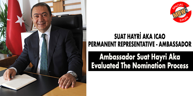 Ambassador Suat Hayri Aka Evaluated The Nomination Process
