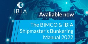The BIMCO & IBIA Shipmaster’s Bunkering Manual 2022